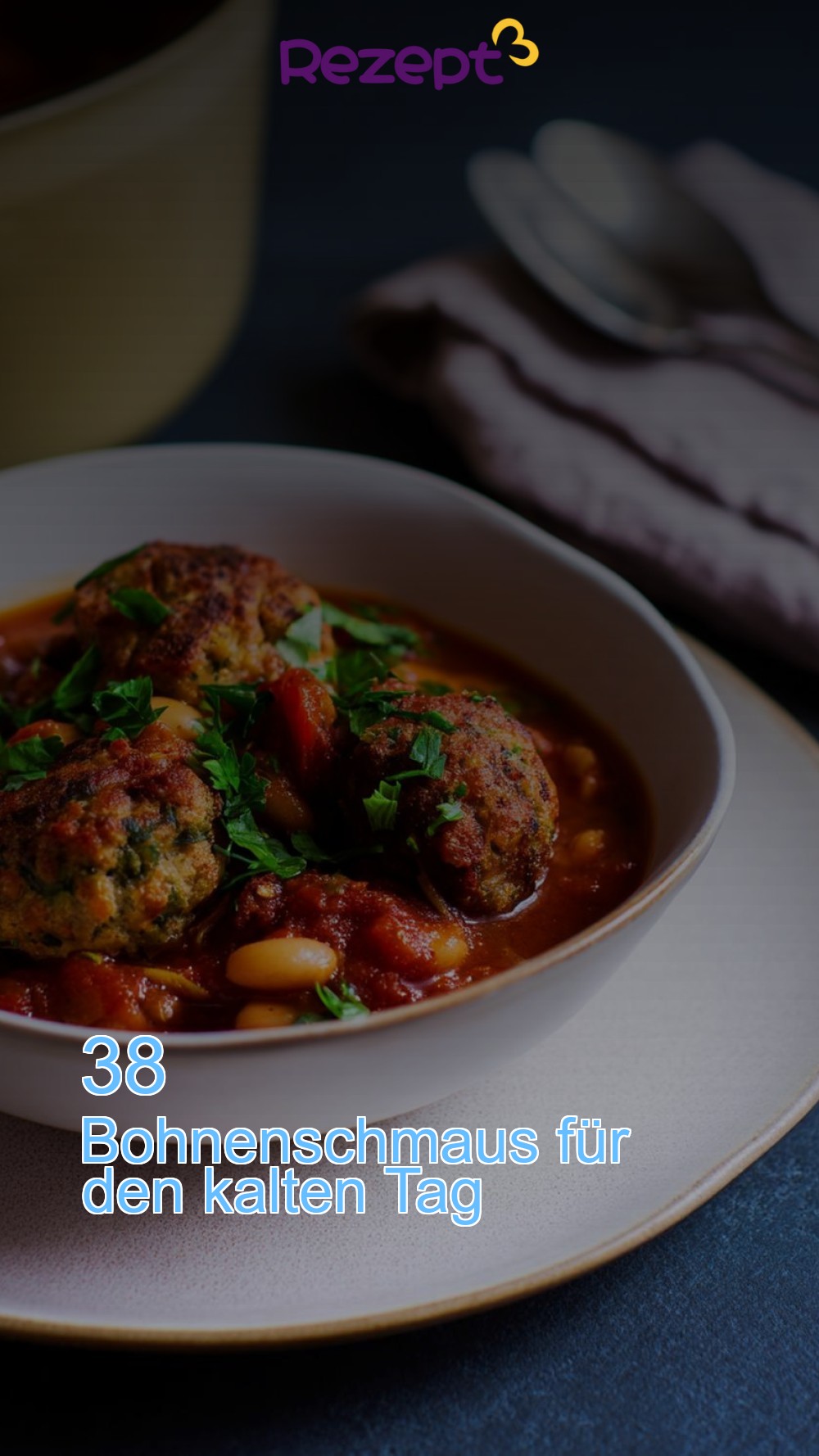 38 Bohnenschmaus für den kalten Tag