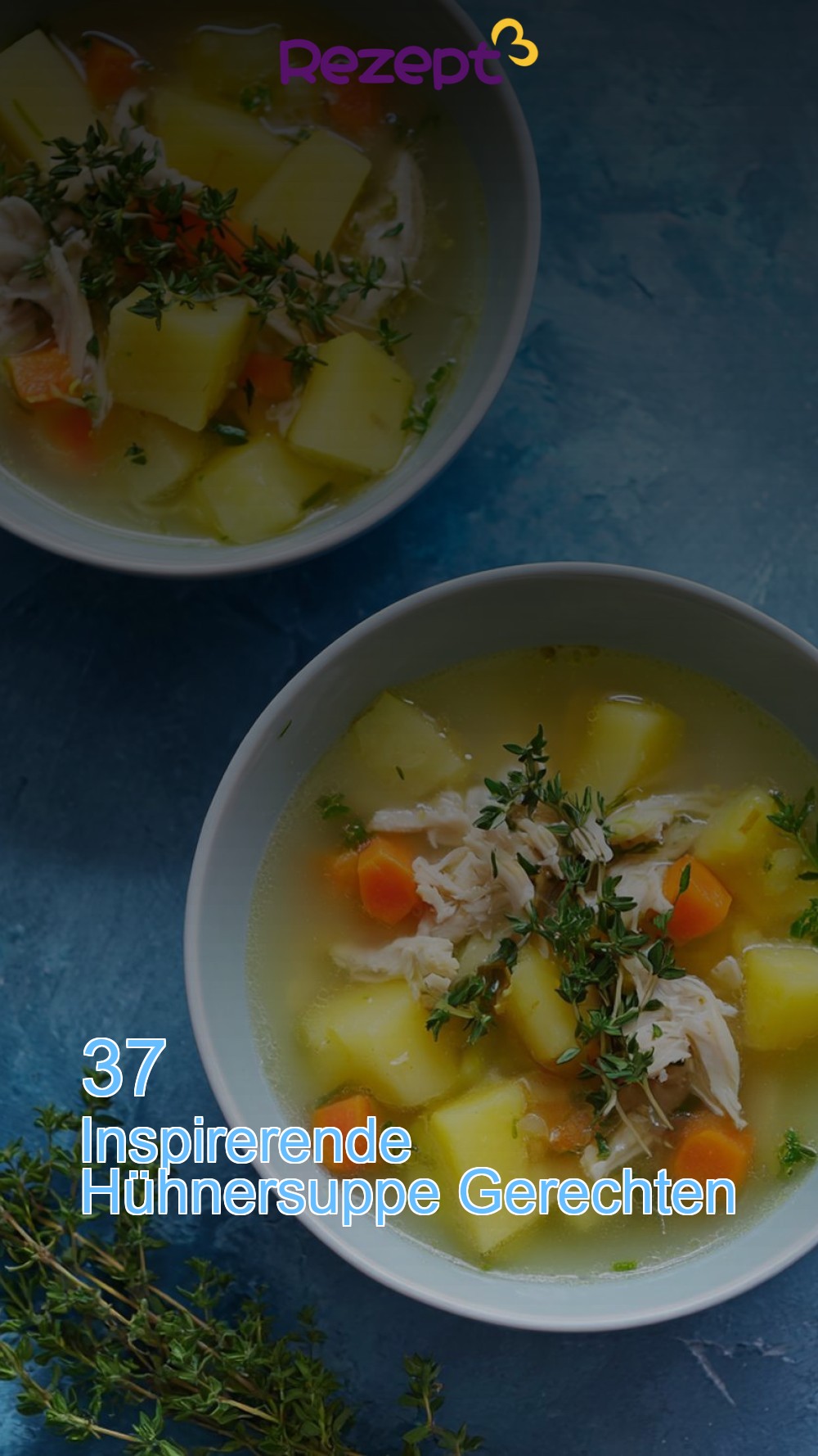 37 Inspirerende Hühnersuppe Gerechten