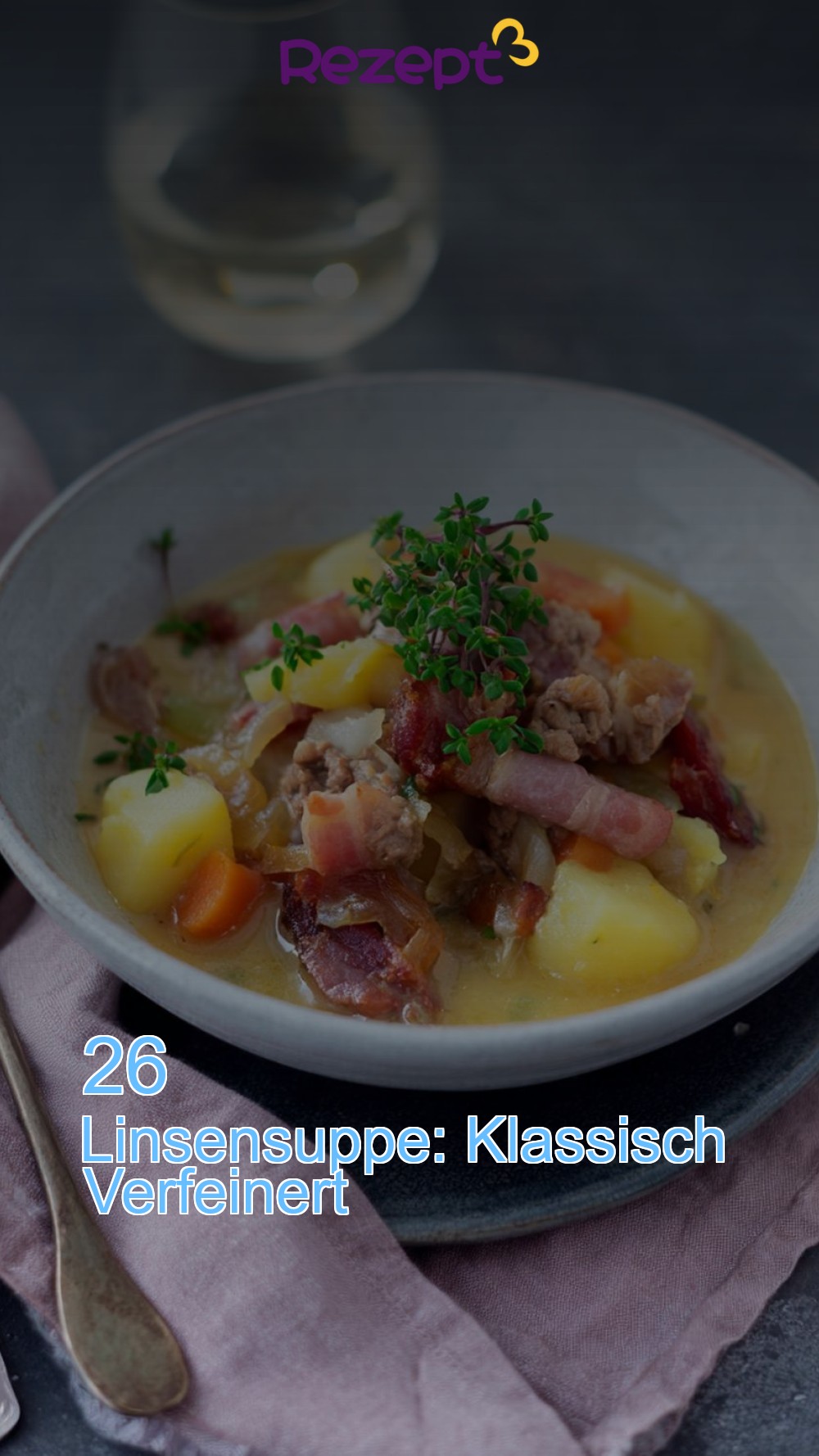 26 Linsensuppe: Klassisch Verfeinert