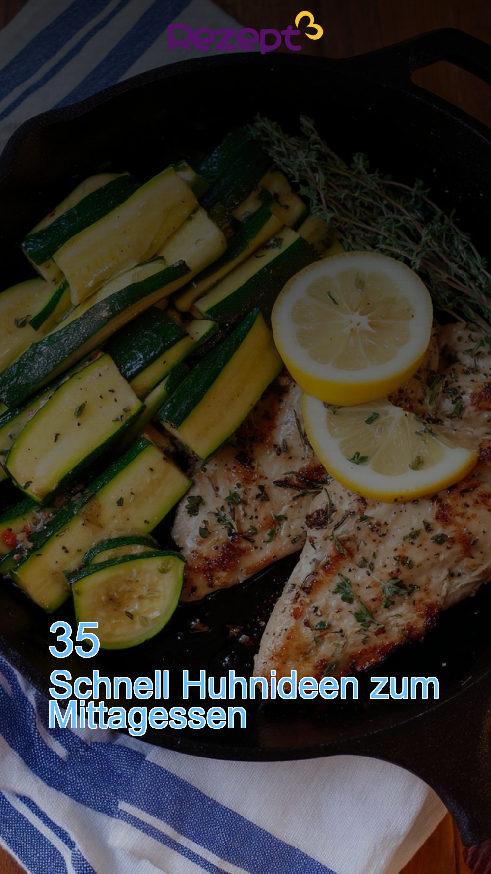 35 Schnell Huhnideen zum Mittagessen