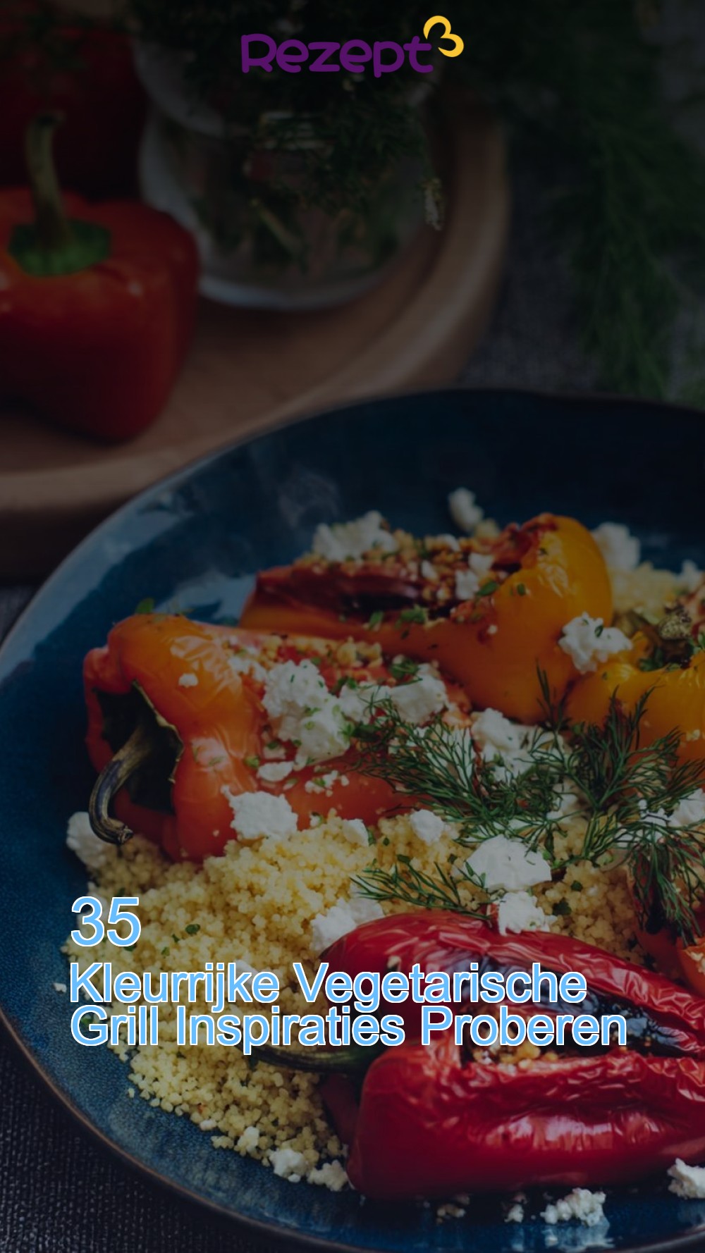 35 Kleurrijke Vegetarische Grill Inspiraties Proberen