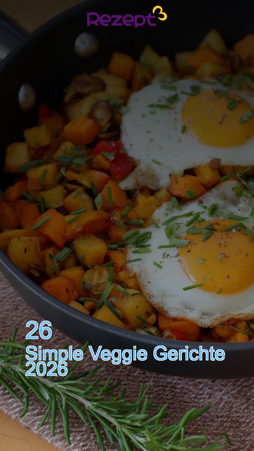 26 Simple Veggie Gerichte 2026