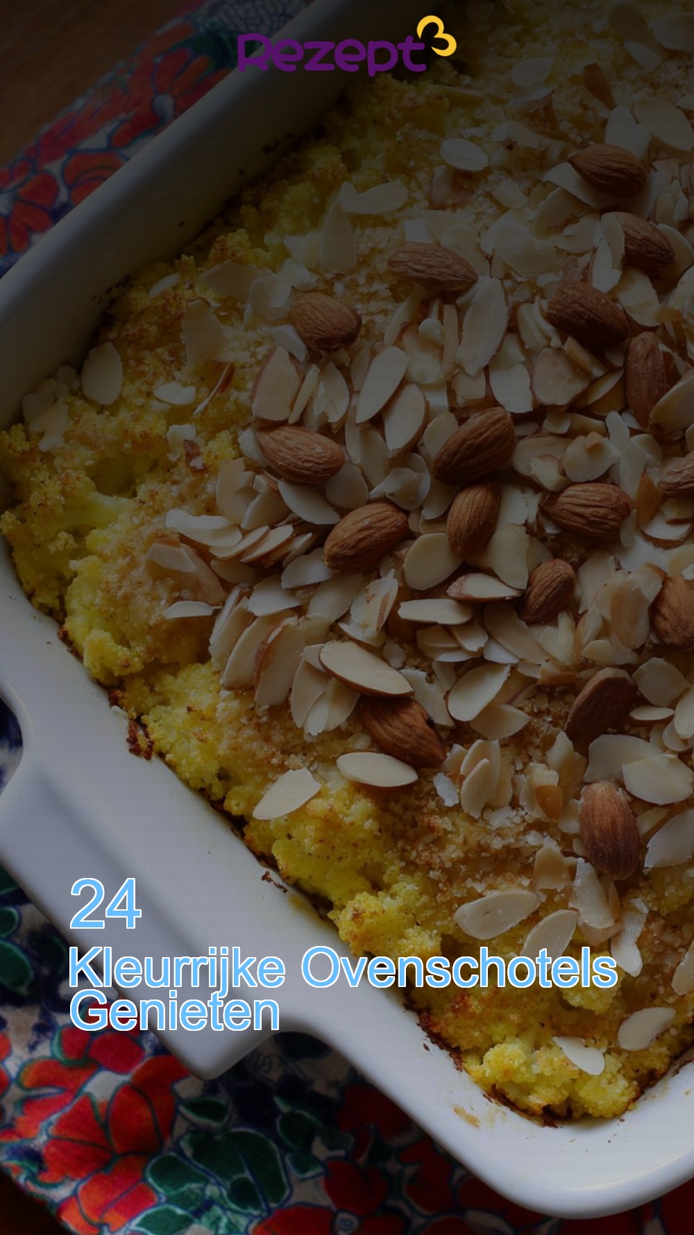 24 Kleurrijke Ovenschotels Genieten